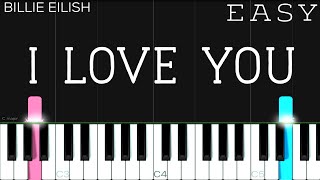 Billie Eilish - i love you | EASY Piano Tutorial chords