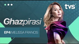 Ghazpirasi Ep.4 Bersama Melissa Francis