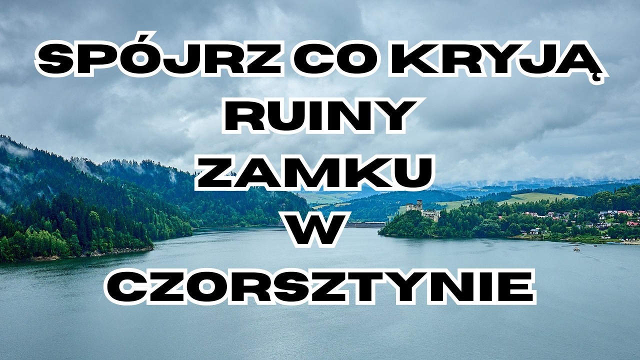 Spójrz co kryje Zamek w Czorsztynie | 4K VIDEO