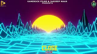 Close Chaani Latest Punjabi Songs 2024 Kamerock Films