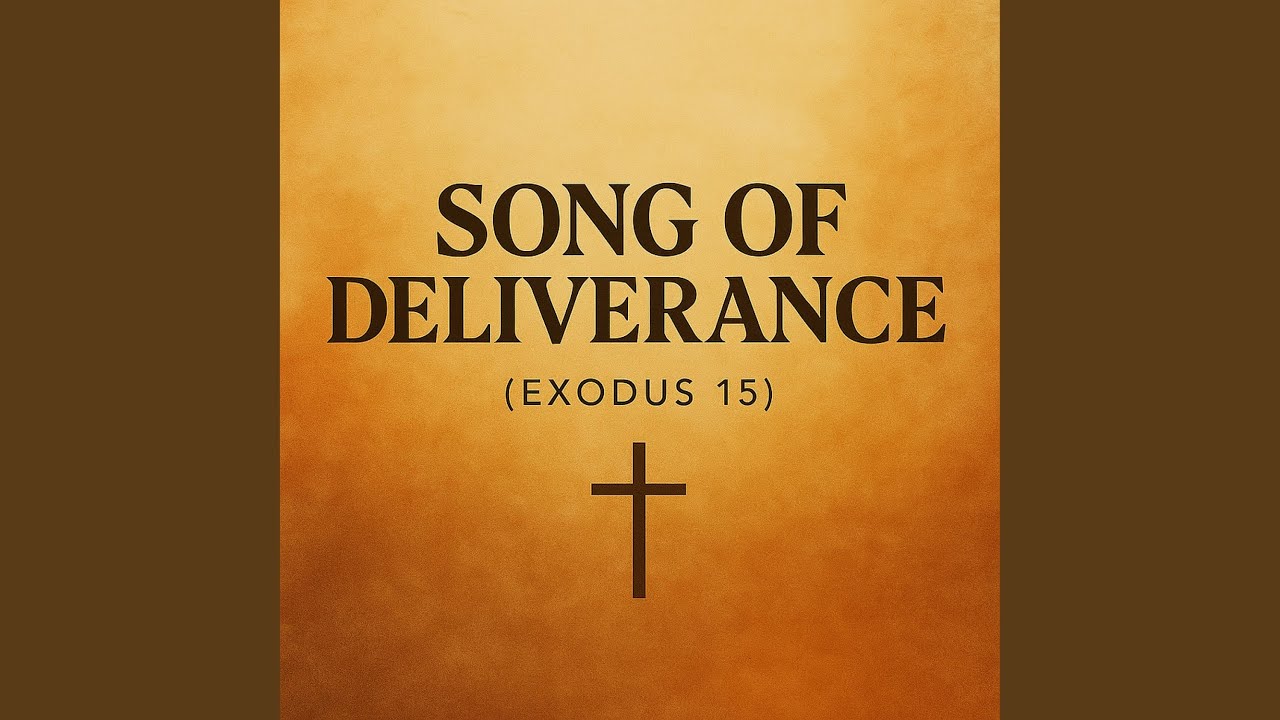 Song of Deliverance (Exodus15)
