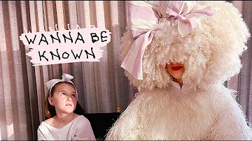 Sia - Wanna Be Known
