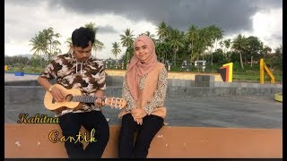 Cantik - Kahitna | Cover by DIST STORY [ Music VIdeo]