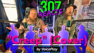 VoicePlay feat. Anthony Gargiula -- Creep (Cover) -- NAILED IT!! -- 307 Reacts -- Episode 740