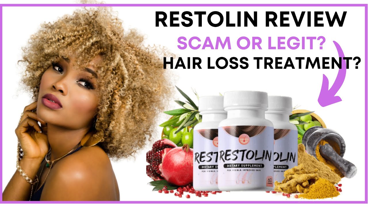 Restolin Review - Scam Or Legit? Does It Clear Balding? Are Restolin Pills Treatment For Hair Loss?