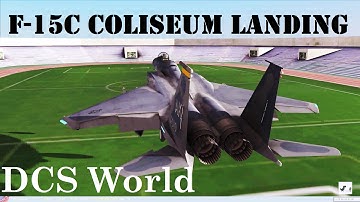 DCS World F-15 C Me Landing on Coliseum 1080p 60fps