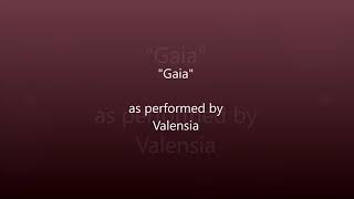 Video thumbnail of "GAIA by Valensia ( music by Aldous B.Andy Clarkson, arranged by Steven Walker )"