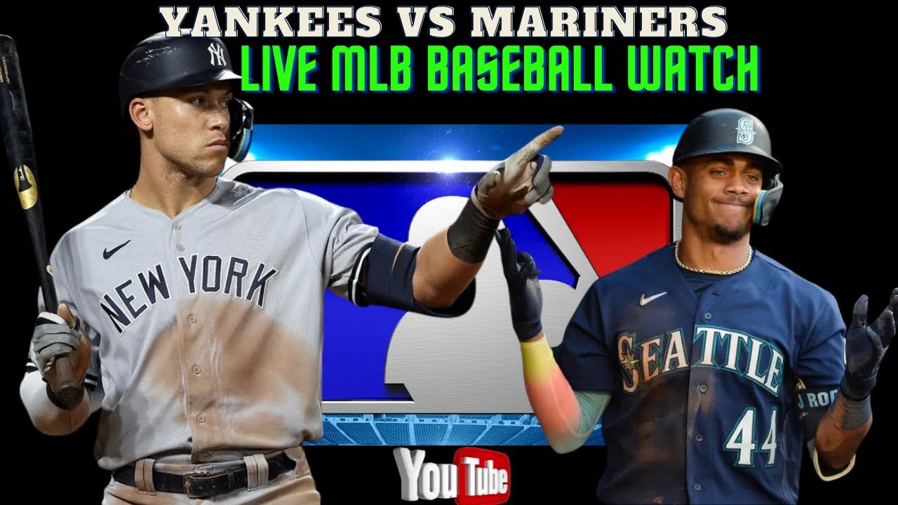 New York Yankees vs Seattle Mariners 🔴⚾ LIVE Baseball Watch of Play by Play
