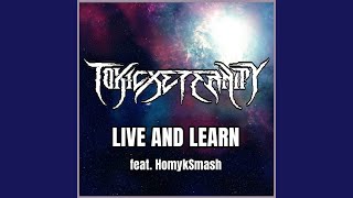 Live and Learn (From "Sonic Adventure 2") [Metal Version] (feat. HomykSmash) - ToxicxEternity