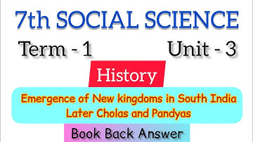 7th social Term 1 Unit 3 book back Emergence of New kingdoms in South India Later Cholas and Pandya