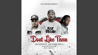 Don't Like Them (feat. Jowy Rosé & Rasta G)