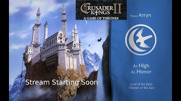 CK2 Game of Thrones Mod Lords of the Vale 8 All Hail King Stannis