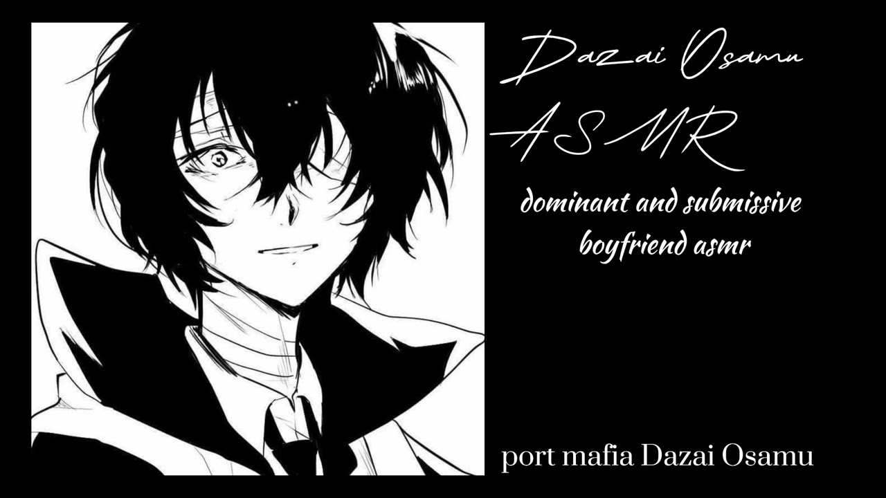 Osamu Dazai port mafia x Listener || Boyfriend ASMR (NOT SAFE? FOR WORK)