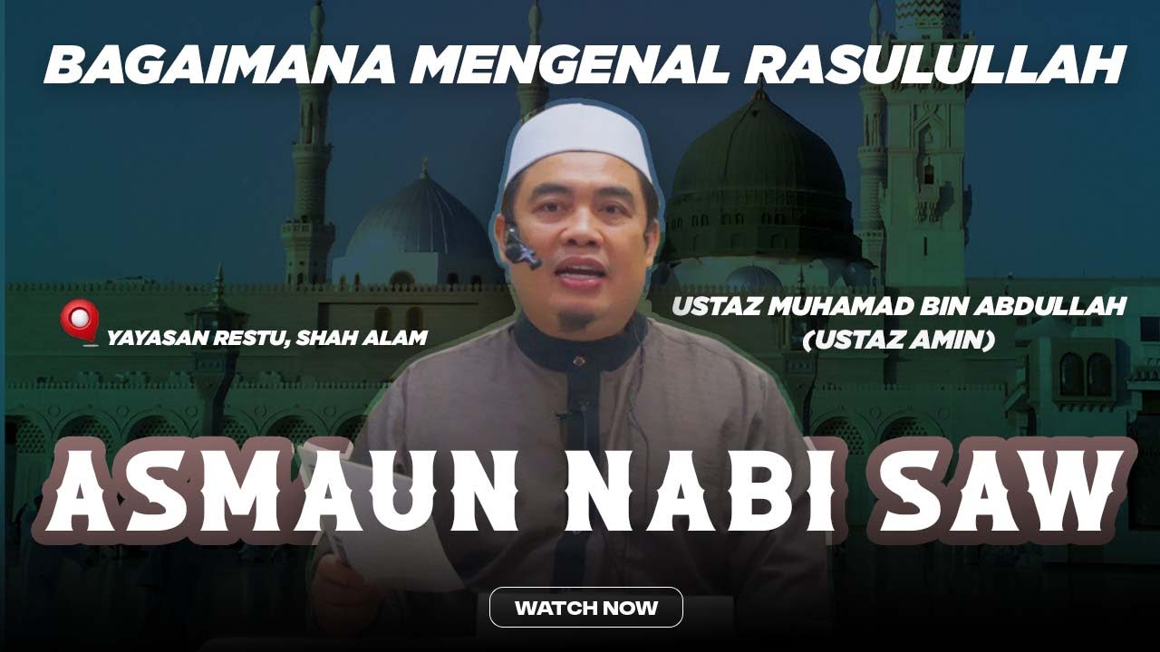 Ustaz Amin - Bagaimana Mengenal Rasulullah SAW