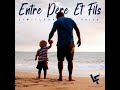 1. Entre Père Et Fils (Le Poème) (Lyrics Video)