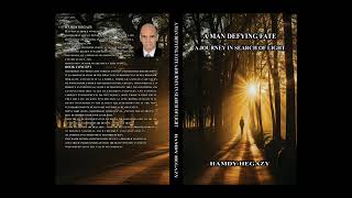 A MAN DEFYING FATE: A JOURNEY IN SEARCH OF LIGHT
