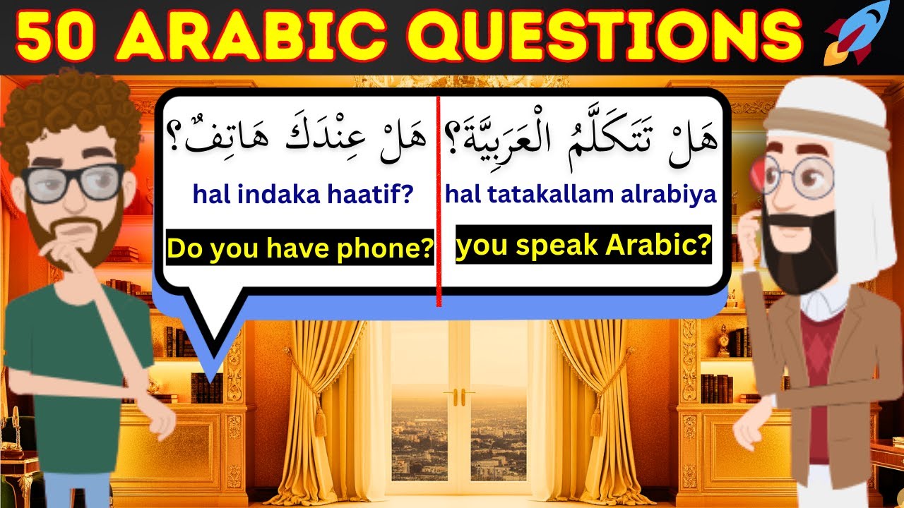50 Common Arabic Questions You Must Learn Today