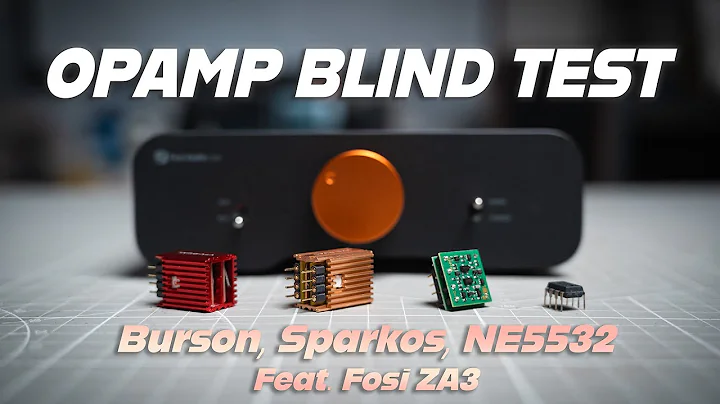 Burson, Sparkos, NE5532 - Opamp Blind Test (Feat. Fosi ZA3)