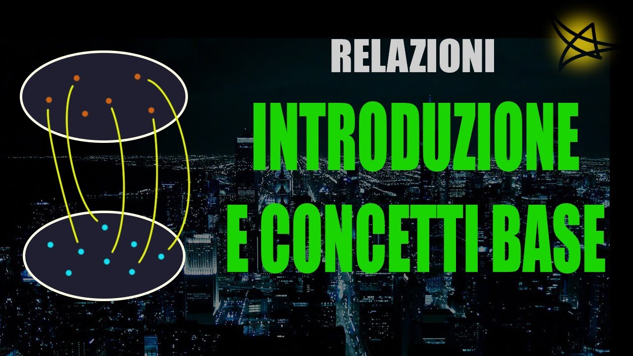 Relazioni: definizioni e concetti base