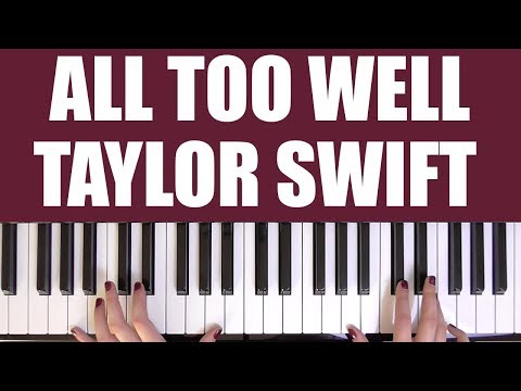 taylor swift all too well piano 23 37 mb free how to play all too well on piano mp3 taylor swift all too well piano 23 37 mb free how to play all too well on piano mp3