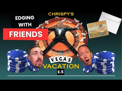 EWF #5: Chrispy's Vegas Vacation