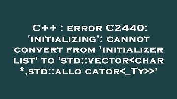 C++ : error C2440: 