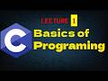 How Programing Works? Basic Understanding of C Programing Lecture 1