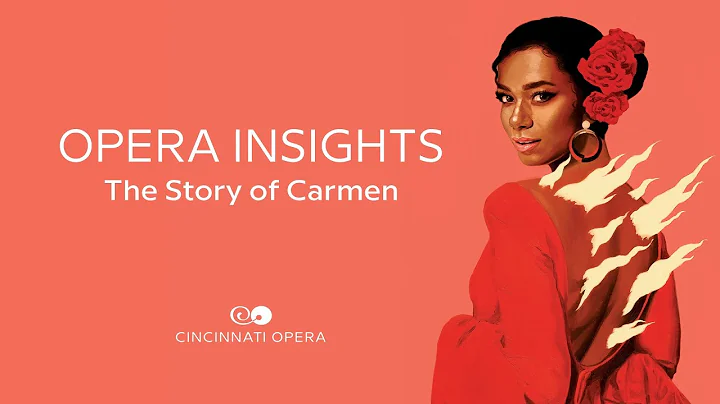 Opera Insights Part 1: The Story of Carmen