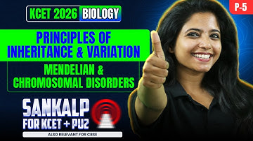 Principles Of Inheritance And Variation (P5) | 2nd PUC Biology | KCET 2026 | Sankalp 2026