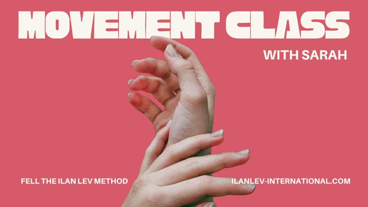 Ilan Lev Method (ILM) Movement Class with Sarah