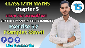 L- 15 Chapter5 Continuity and Differentiability  Class 12th Maths Examples 38,39,40,41