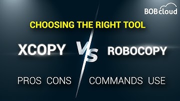 XCOPY vs ROBOCOPY: Which is Better for File Transfers?