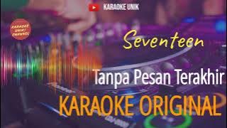Seventeen - Tanpa Pesan Terakhir Karaoke