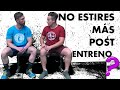 ESTIRAMIENTO DESPUÉS DEL EJERCICIO - ¿POR QUÉ SI Y POR QUÉ NO?