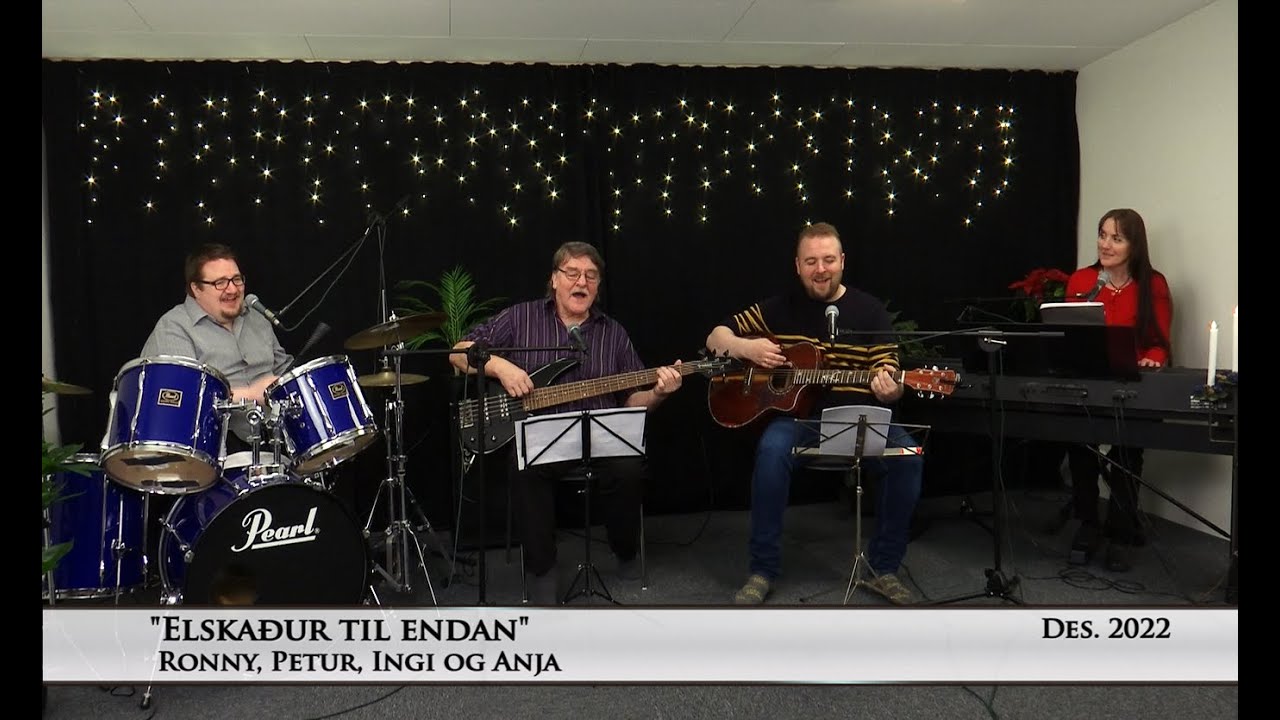 Ronny, Petur, Ingi og Anja - Elskaður til endan