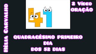 41 QUADRAGÉSIMO PRIMEIRO DIA DOS 52 DIAS — CONTINUAÇÃO