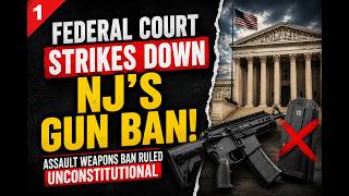 Federal Court STRIKES DOWN New Jersey's Assault Weapons Ban