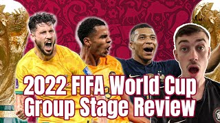 GROUP STAGE REVIEW - 2022 FIFA WORLD CUP