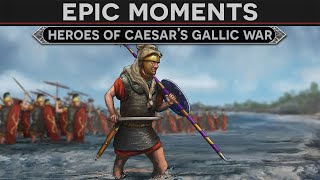 Epic Moments  Heroes of Julius Caesar's Gallic War