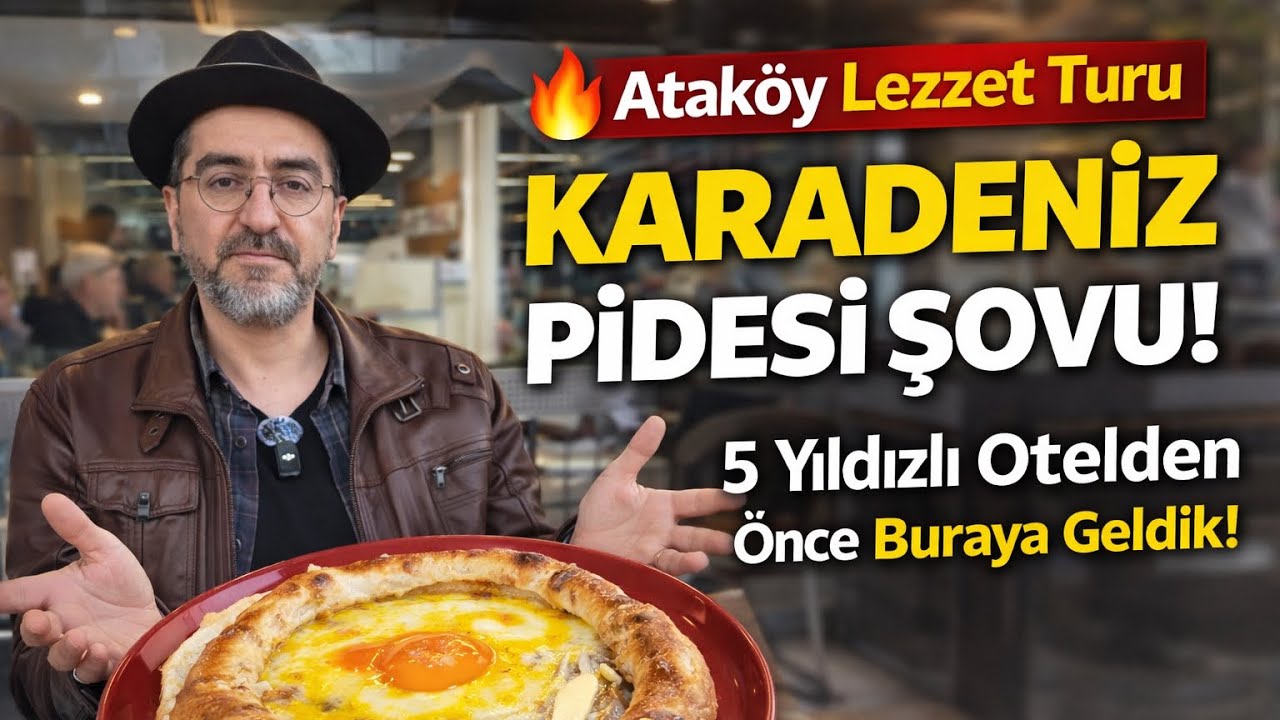 Kebap → Pide → Fine Dining! Ataköy’de Bir Günümüz