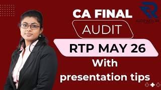 Information CA FINAL AUDIT|MAY 26 |REVISION TEST PAPER (RTP)|DISCUSSION WITH PRESENTATION TIPS | CA REVATHY RAJA News