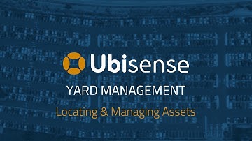 Ubisense Yard Management - Locate and Manage WIP