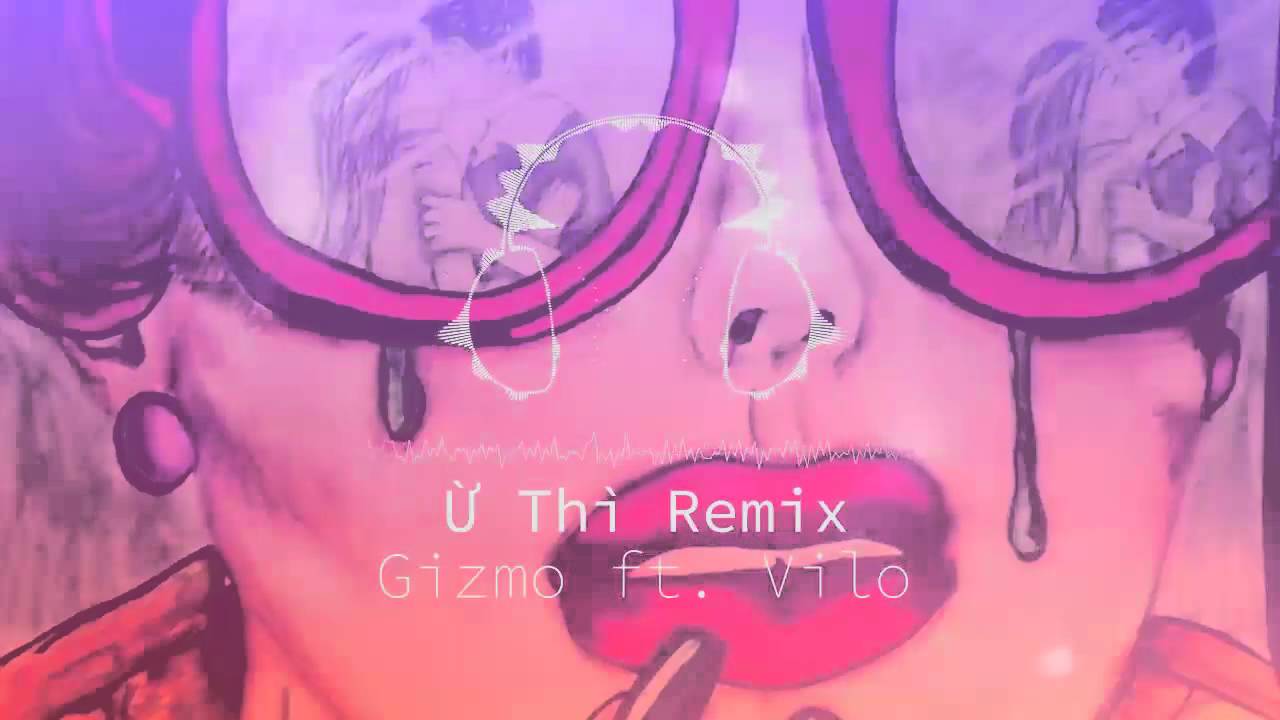 Ừ Thì (REMIX) - Gizmo ft. Vilo Chords - Chordify