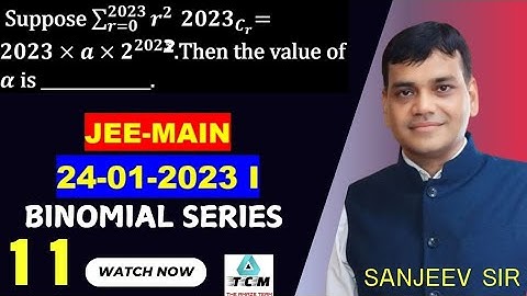 Suppose ∑_(r=0)^2023▒r^(2 )  〖2023〗_(C_r )= 〖2023×a×2〗^2022.Then the value of 𝜶 is
