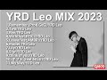 YRD Leo MIX 2023【YRDLeo】【アーティスト縛り】