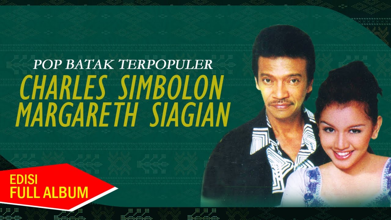 Charles Simbolon Ft. Margareth Siagian - Pop Batak Terpopuler