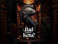 Is KETU Ruining Your Life? #ketu #astrology