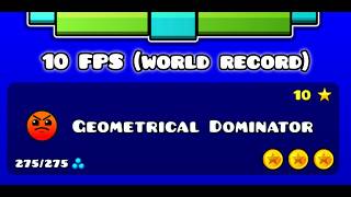 Geometrical Dominator 10 FPS (World Record)