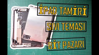 İPAD TAMİRİ - SIVI TEMASI TEMİZLEME VE EKRAN DEĞİŞİMİ.