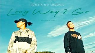 ROZETTA “LONG WAY 2 GO feat. KIKUMARU” Official Music Video - YouTube